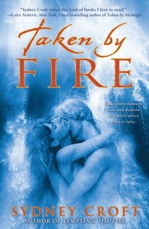 Taken by Fire by Sydney Croft