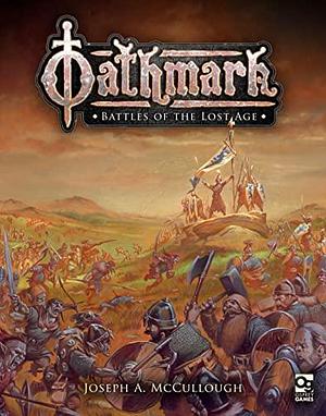 Oathmark: Battles of the Lost Age by Joseph A. McCullough