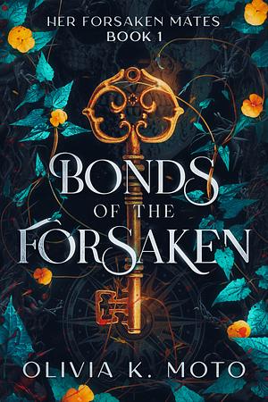 Bonds of the Forsaken by Olivia K. Moto