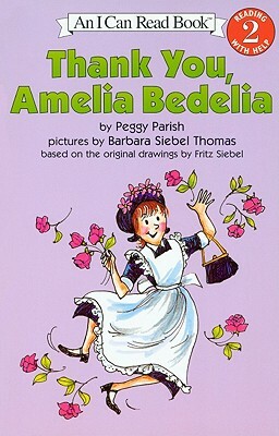 Thank You, Amelia Bedelia by Peggy Parish