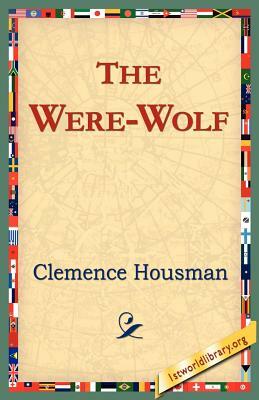 The Were-Wolf by Clemence Housman