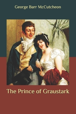 The Prince of Graustark by George Barr McCutcheon