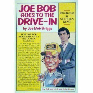 Joe Bob Goes To the Drive-In by Joe Bob Briggs
