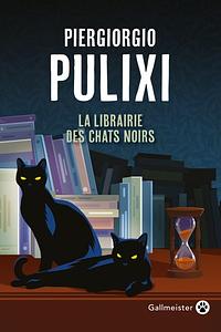 La Librairie des Chats noirs by Piergiorgio Pulixi