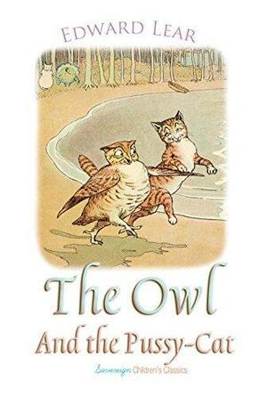 Owl and the Pussy-Cat by Edward Lear, Edward Lear