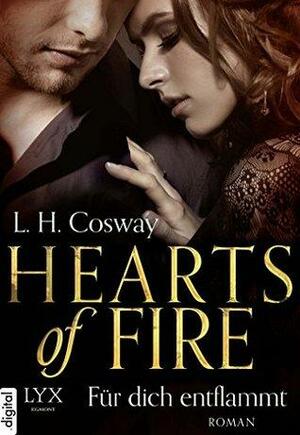 Hearts of Fire - Für dich entflammt by L.H. Cosway