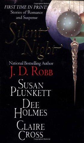 Silent Night by J.D. Robb, Susan Plunkett, Dee Holmes, Claire Cross