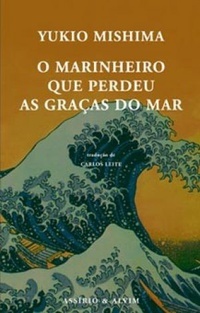 O Marinheiro que Perdeu as Graças do Mar by Carlos Leite, Yukio Mishima