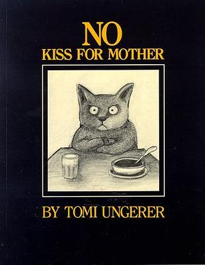 No Kiss for Mother by Tomi Ungerer