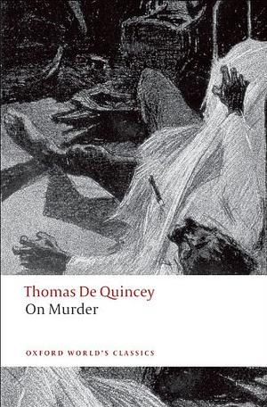 On Murder by Thomas De Quincey