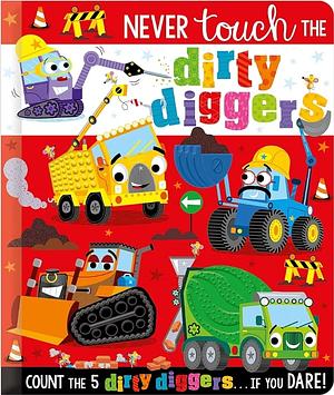 Never Tough The Dirty Diggers by Christie Hainsby