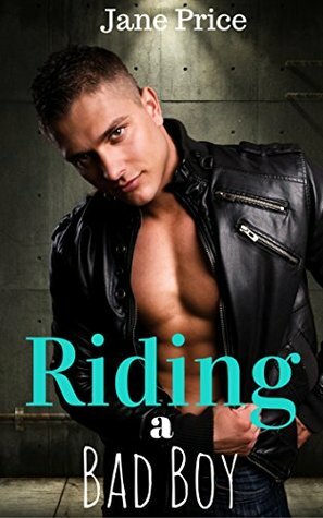 Riding a Bad Boy by Jane Price