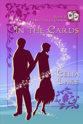 In The Cards by Celia Lake