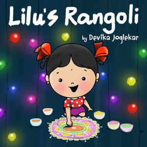 Lilu's Rangoli by Devika Joglekar