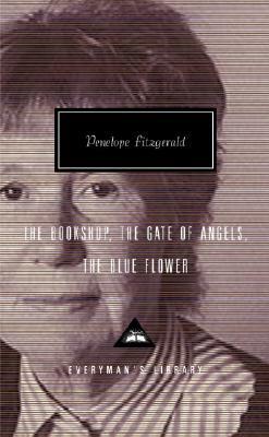 The Bookshop, the Gate of Angels, the Blue Flower by Penelope Fitzgerald