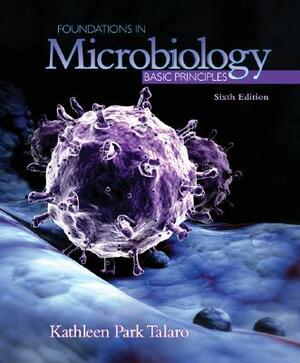 Foundations in Microbiology: Basic Principles by Kathleen Park Talaro