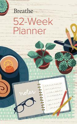 Breathe 52-Week Planner by Breathe Magazine
