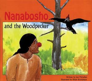 Nanabosho and the Woodpecker by Joe McLellan