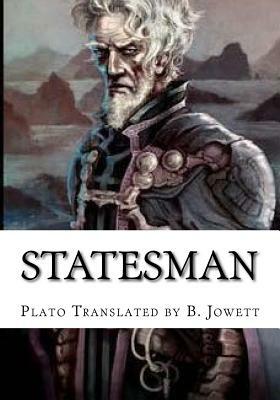 Statesman by Plato Translated by B. Jowett