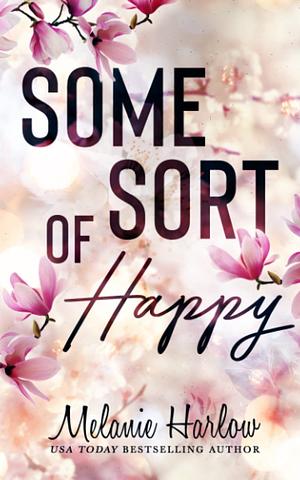Some Sort of Happy by Melanie Harlow