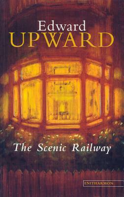 The Scenic Railway by Edward Upward