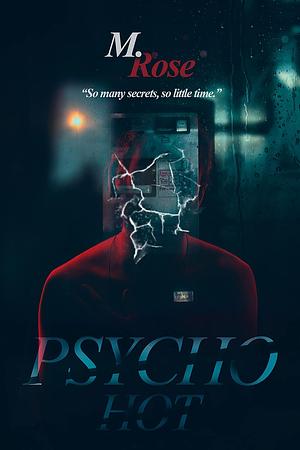 Psycho Hot by M. Rose