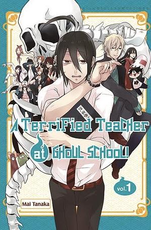 A Terrified Teacher at Ghoul School by Mai Tanaka