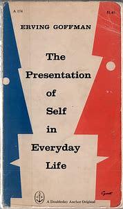 The Presentation of Self in Everyday Life by Erving Goffman