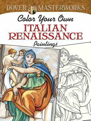 Color Your Own Italian Renaissance Paintings by Marty Noble