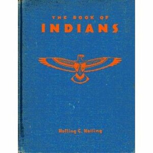 The Book of Indians by Holling Clancy Holling, Lucille Holling