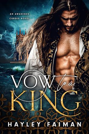 Vow to a King by Hayley Faiman, Hayley Faiman