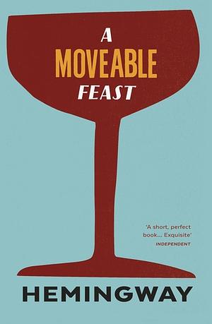 A Moveable Feast by Ernest Hemingway