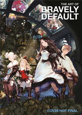 The Art of Bravely Default by Square Enix