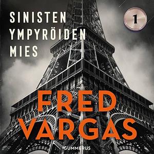 Sinisten ympyröiden mies by Marja Luoma, Fred Vargas