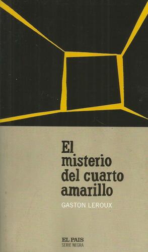 El misterio del cuarto amarillo by Gaston Leroux