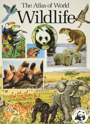 Atlas Of World Wildlife by Julian Huxley
