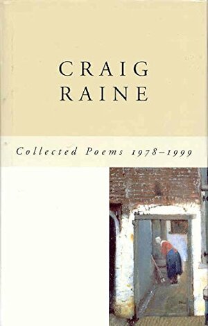 Collected Poems, 1978 - 1999 by Craig Raine