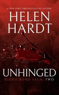 Unhinged: Blood Bond Saga Volume 2 by Helen Hardt