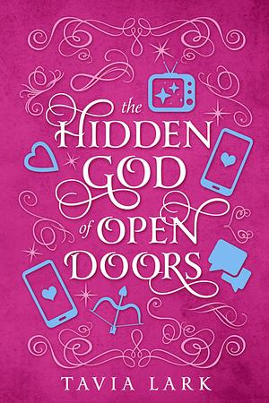 The Hidden God of Open Doors by Tavia Lark