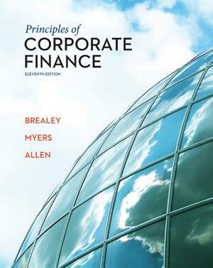 Principles of Corporate Finance with Connect by Richard A. Brealey, Stewart C. Myers, Franklin Allen