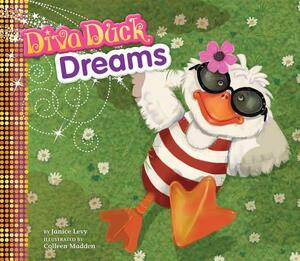 Diva Duck Dreams by Janice Levy
