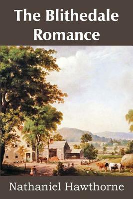 The Blithedale Romance by Nathaniel Hawthorne