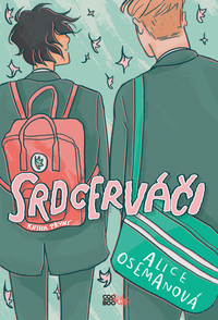 Srdcerváči 1 by Alice Oseman