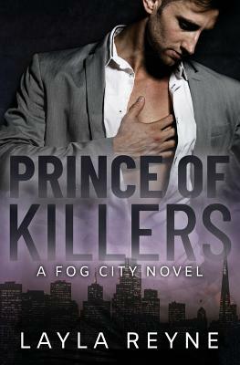 Prince of Killers: A Fog City Novel by Layla Reyne