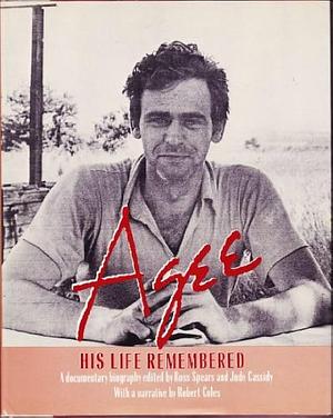 Agee: His Life Remembered by Ross Spears, Jude Cassidy