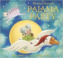 Mother Goose's Pajama Party by Danna Smith, Virginia Allyn