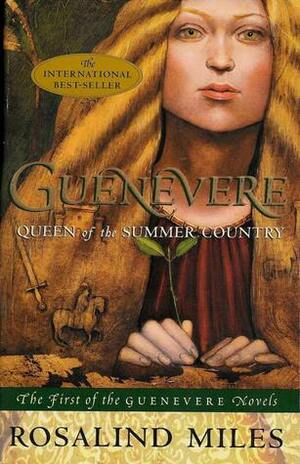 Guenevere, Queen of the Summer Country by Rosalind Miles