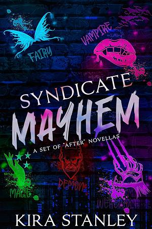 Syndicate Mayhem by Kira Stanley