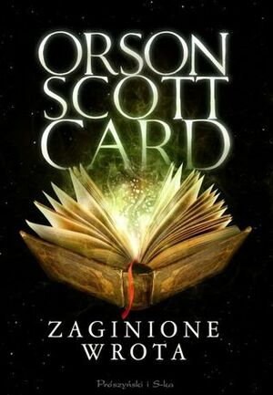 Zaginione wrota by Tomasz Wilusz, Orson Scott Card