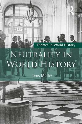 Neutrality in World History by Leos Müller